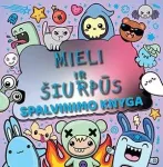 Mieli ir &scaron;iurpūs. Spalvinimo knyga