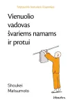 Vienuolio vadovas &scaron;variems namams ir protui