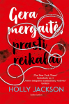 Gera mergaitė, prasti reikalai. Geros mergaitės nusikaltimų vadovas. 2 knyga