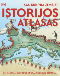 Kas kur yra Žemėje? Istorijos atlasas. Žemėlapiai, kuriuose atgyja pasaulio istorija