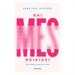 Knyga KAI &bdquo;MES&ldquo; BAIGIASI