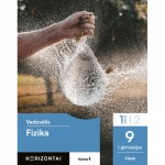 Fizika. Vadovėlis 9 (I gimnazijos) klasė, 1 dalis, serija Horizontai