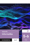 Informatika. Vadovėlis 5-6 klasei, 2 dalis, serija Horizontai