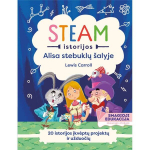 STEAM istorijos: Alisa stebuklų &scaron;alyje