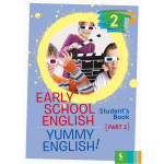 Early School English 2: Yummy English! Student's Book 2