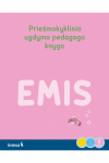 Emis. Pavasario įdomybės. Prie&scaron;mokyklinio ugdymo pedagogo knyga, 3 dalis