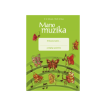 MANO MUZIKA. Pratybų sąsiuvinis 3 klasei