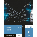 Fizika. Vadovėlis 8 klasei, 2 dalis, serija Horizontai