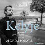 KELYJE. 100 000 žingsnių su kunigu Algirdu Toliatu (audioknyga)