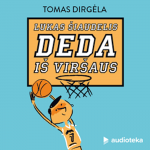 Lukas &Scaron;iaudelis deda i&scaron; vir&scaron;aus (audioknyga)