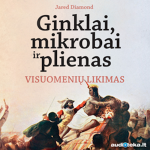 Ginklai, mikrobai ir plienas. Visuomenių likimas (audioknyga)