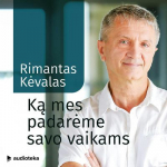 KĄ MES PADARĖME SAVO VAIKAMS (audioknyga)
