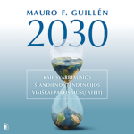 2030-ieji. Kaip svarbiausios &scaron;iandienos tendencijos visi&scaron;kai pakeis mūsų ateitį (audioknyga)