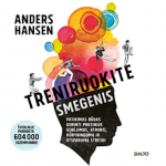 TRENIRUOKITE SMEGENIS. Patikimas būdas gerinti protinius gebėjimus, atmintį, kūrybingumą ir atsparumą stresui (audioknyga)