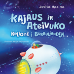 Kajaus ir Ateivuko kelionė į Burbuliandiją (audioknyga)