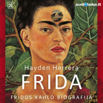 FRIDA. Fridos Kahlo biografija (audioknyga)