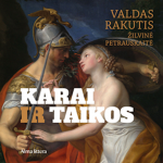 KARAI IR TAIKOS. Nuo seniausių laikų iki dabarties (audioknyga)