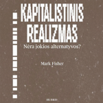 KAPITALISTINIS REALIZMAS. Nėra jokios alternatyvos? (audioknyga)