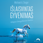 I&Scaron;LAISVINTAS GYVENIMAS. Kitapus žmogi&scaron;kosios lemties (audioknyga)