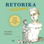 RETORIKA VAIKAMS (audioknyga)