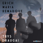 Trys draugai (audioknyga)