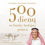 5oo dienų su Saudo Arabijos princu #smūgiai #smalltalk #pokyčiai (audioknyga)