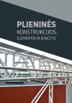 Plieninės konstrukcijos, elementai ir jų jungtys
