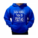 Džemperis KADA NORIU TADA IR PIKTAS