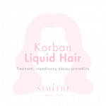 Korban Liquid Hair tiesinanti, nepaklusnių plaukų procedūra