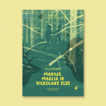 Marius, magija ir vilkolakė Elzė