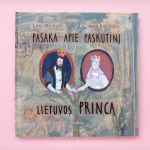 Pasaka apie paskutinį Lietuvos princą