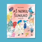 A&scaron; noriu &scaron;uniuko, nesvarbu kokio