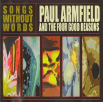 CD Paul Armfield And & The Four Good Reasons - Songs Without Words