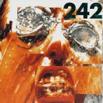 CD Front 242 &ndash; Tyranny ▷ For You ◁