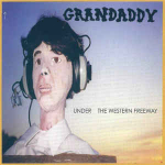 CD Grandaddy - Under The Western Freeway