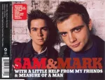 CD Sam & Mark &ndash; With A Little Help From My Friends / Measure Of A Man