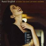 Nanci Griffith - Other Voices | Other Rooms