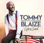 Tommy Blaize - Life & Soul
