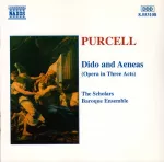 CD Purcell*, The Scholars Baroque Ensemble &ndash; Dido And Aeneas (Opera In Three Acts)