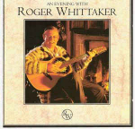 CD Roger Whittaker - An Evening With Roger Whittaker