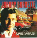 CD Johnny Burnette - Dreamin'