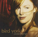 CD Bird York - Wicked Little High