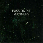 Passion Pit - Manners