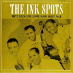 CD The Ink Spots - Into Each Life Some Rain Must Fall