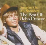 CD John Denver - Sunshine On My Shoulders / The Best Of John Denver