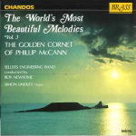 CD Phillip McCann, & Sellers Engineering Band Conducted By & Roy Newsome, & Simon Lindley - The World's Most Beautiful Melodies Vol. 3