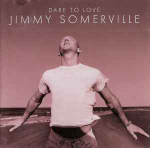 CD Jimmy Somerville - Dare To Love
