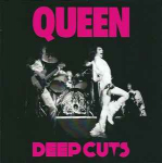 CD Queen - Deep Cuts Volume 1 (1973-1976)