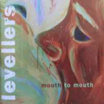 CD The Levellers - Mouth To Mouth