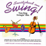 CD Larry Elgart And His Manhattan Swing Orchestra - Switched On Swing!